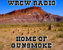 WRCW RADIO - HOME OF GUNSMOKE