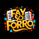 Fay Só Forró das Antigas