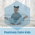 Positively Calm Kids -om