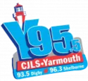 CJLS-FM "Y95"  95.5 Yarmouth, 93.5 Digby,  96.3 Shelburne, NS