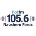 HOT FM 105.6 Naushero Feroz