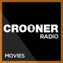 Crooner Radio - Movies